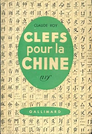 Clefs pour la chine - Claude Roy