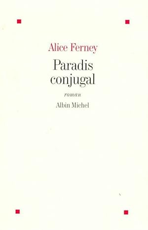 Image du vendeur pour Paradis conjugal - Alice Ferney mis en vente par Book Hmisphres