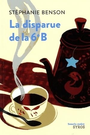 Image du vendeur pour La disparue de la 6e B - St?phanie Benson mis en vente par Book Hmisphres