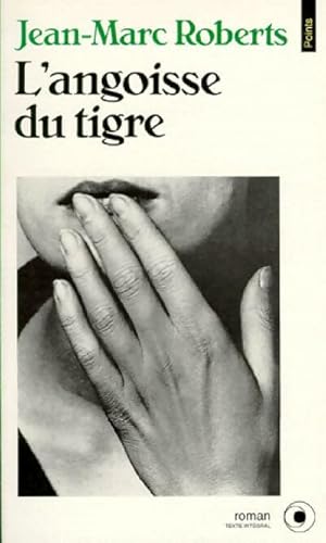 Immagine del venditore per L'angoisse du tigre - Jean-Marc Roberts venduto da Book Hmisphres