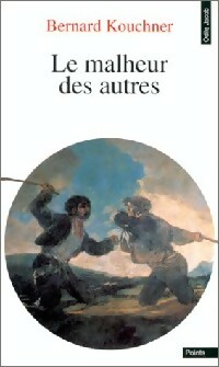 Imagen del vendedor de Le malheur des autres - Bernard Kouchner a la venta por Book Hmisphres