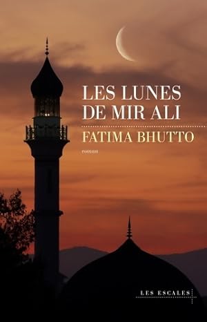Seller image for Les lunes de Mir Ali - Fatima Bhutto for sale by Book Hmisphres