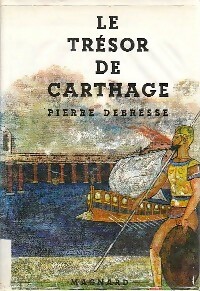 Imagen del vendedor de Le tr?sor de Carthage - Pierre Debresse a la venta por Book Hmisphres