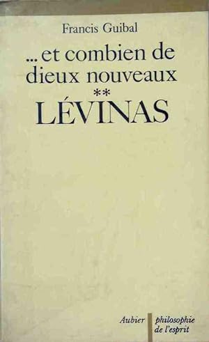Seller image for Et combien de dieux nouveaux Tome II: L?vinas - Francis Guibal for sale by Book Hmisphres
