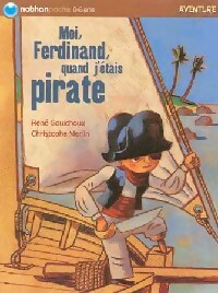 Bild des Verkufers fr Moi, Ferdinand, quand j'?tais pirate - Ren? Gouichoux zum Verkauf von Book Hmisphres