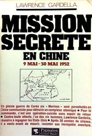 Immagine del venditore per Mission secr?te en Chine - Lawrence Gardella venduto da Book Hmisphres