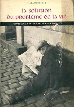 Seller image for La solution du probl?me de la vie Tome V - F. Lelotte S. J for sale by Book Hmisphres