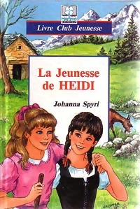 Seller image for La jeunesse d'He?di - Johanna Spyri for sale by Book Hmisphres