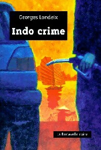 Image du vendeur pour Indo crime - Georges Londeix mis en vente par Book Hmisphres