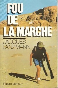 Image du vendeur pour Fou de la marche - Jacques Lanzmann mis en vente par Book Hmisphres