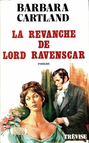Image du vendeur pour La revanche de lord Ravenscar - Barbara Cartland mis en vente par Book Hmisphres