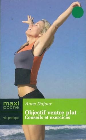 Objectif ventre plat - Anne Dufour