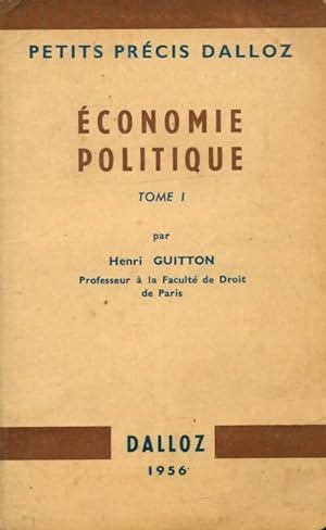 Seller image for Economie politique Tome I - Henri Guitton for sale by Book Hmisphres