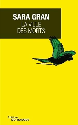 Bild des Verkufers fr La ville des morts - Sara Gran zum Verkauf von Book Hmisphres