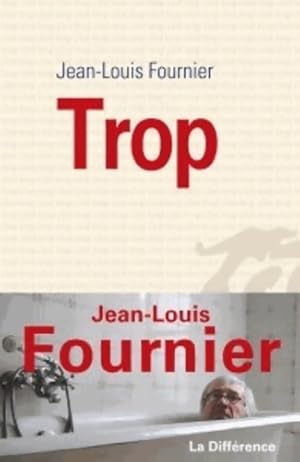 Bild des Verkufers fr Trop - Jean-Louis Fournier zum Verkauf von Book Hmisphres