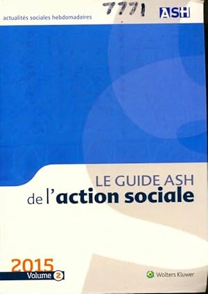 Le guide ASH de l'action sociale Tome II - Anne Reveillere-Maury