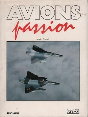 Bild des Verkufers fr Avions passion - Alain Ernoult zum Verkauf von Book Hmisphres