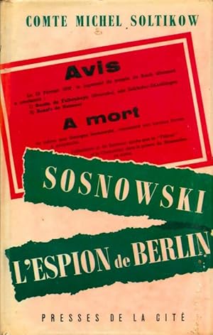 Seller image for Sosnowski l'espion de Berlin - Michel Soltikow for sale by Book Hmisphres