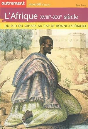 Imagen del vendedor de L'Afrique XVIIIe-XXIe si?cle : Du sud du Sahara au Cap de Bonne Esp?rance - Odile Goerg a la venta por Book Hmisphres