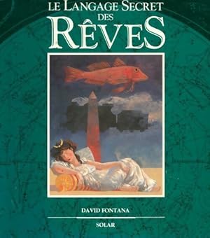 Le langage secret des rêves - David Fontana