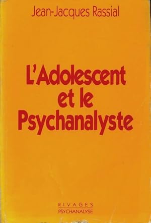 Image du vendeur pour L'adolescent et le psychanalyste - Jean-Jacques Rassial mis en vente par Book Hmisphres