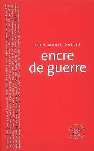 Seller image for Encre de guerre - Jean-Marie Dallet for sale by Book Hémisphères