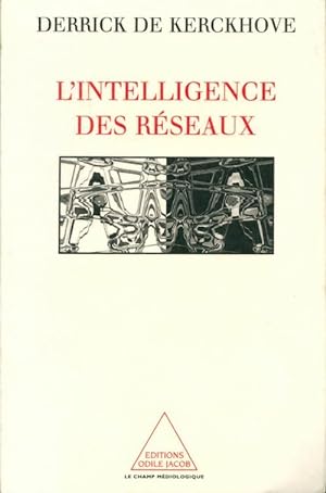 Seller image for L'intelligence des r?seaux - Derrick De Kerckhove for sale by Book Hmisphres