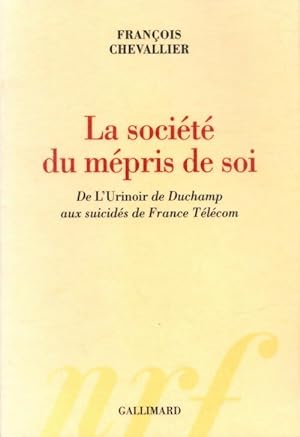 La société du mépris de soi - François Chevallier
