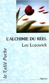 Image du vendeur pour L'alchimie du r??l - Lee Lozowick mis en vente par Book Hmisphres