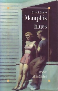 Image du vendeur pour Memphis blues - Patrick Mah? mis en vente par Book Hmisphres