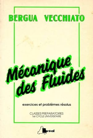 Image du vendeur pour Mcanique des fluides. Exercices et problmes rsolus - J. ; Vecchiato Bergua mis en vente par ChouetteCoop