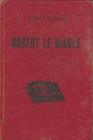 Bild des Verkufers fr Robert le diable - Thierry Sandre zum Verkauf von Book Hmisphres