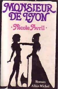 Image du vendeur pour Monsieur de Lyon - Nicole Avril mis en vente par Book Hmisphres