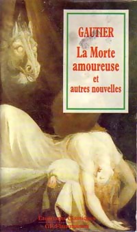 Image du vendeur pour La morte amoureuse at autres nouvelles - Th?ophile Gautier mis en vente par Book Hmisphres