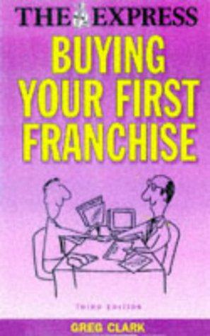 Bild des Verkufers fr Buying Your First Franchise ("Daily Express" Guides) zum Verkauf von WeBuyBooks