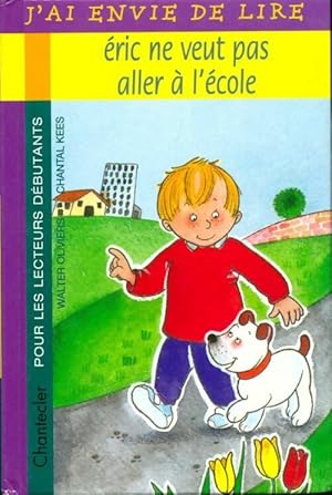 Imagen del vendedor de Eric ne veut pas aller ? l'?cole - Walter Oliviers a la venta por Book Hmisphres