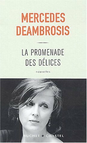 Image du vendeur pour La promenade des d?lices - Mercedes Deambrosis mis en vente par Book Hmisphres