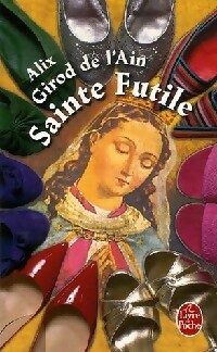 Image du vendeur pour Sainte Futile - Alix Girod de l'Ain mis en vente par Book Hmisphres