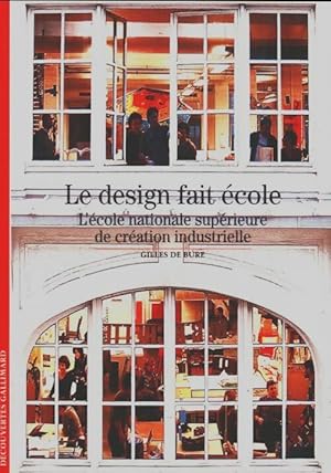 Imagen del vendedor de Le design fait ?cole - Gilles De Bure a la venta por Book Hmisphres