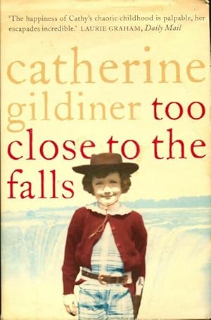 Seller image for Too close to the falls - Gildiner Catherine for sale by Book Hmisphres