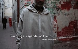 Bild des Verkufers fr Maroc je regarde ailleurs - Pascal Sablonni?res zum Verkauf von Book Hmisphres