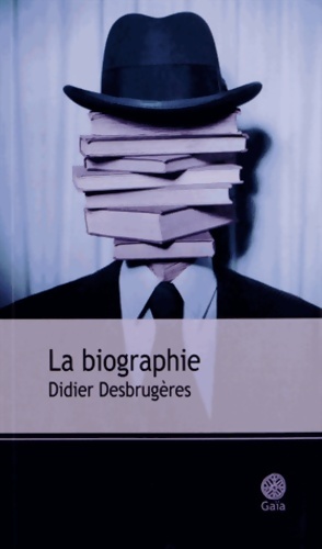 Seller image for La biographie - Didier Desbrug?res for sale by Book Hmisphres