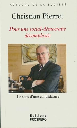 Image du vendeur pour Pour une social-d?mocratie d?complex?e - Christian Pierret mis en vente par Book Hmisphres