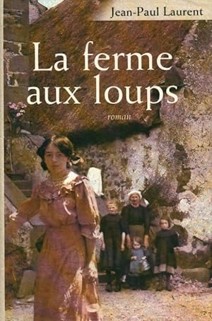 Image du vendeur pour La ferme aux loups - Jean-Paul Laurent mis en vente par Book Hmisphres