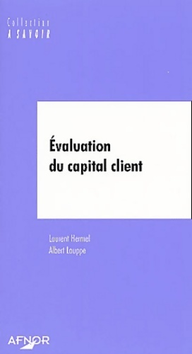 Seller image for Evaluation du capital client - Laurent Hermel for sale by Book Hmisphres