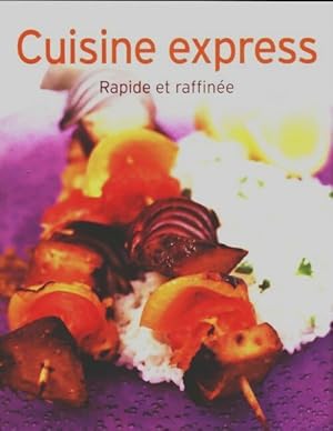 Image du vendeur pour Cuisine express rapide et raffin?e - Collectif mis en vente par Book Hmisphres