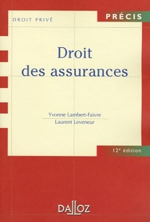 Droit des assurances - 12e éd - Yvonne Lambert-Faivre