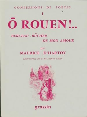 Seller image for Rouen !. . Berceau-b?cher de mon amour - Maurice D'Hartoy for sale by Book Hmisphres