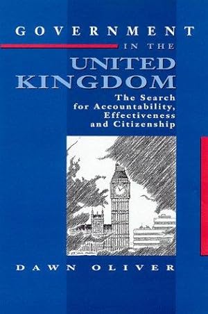 Image du vendeur pour Government in the United Kingdom: The Search for Accountability, Effectiveness and Citizenship mis en vente par WeBuyBooks