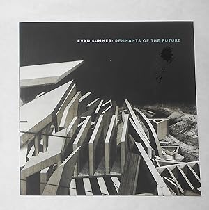 Seller image for Evan Summer - Remnants of the Future (Trout Gallery, Dickinson College 24 May - 5 October 2019) for sale by David Bunnett Books
